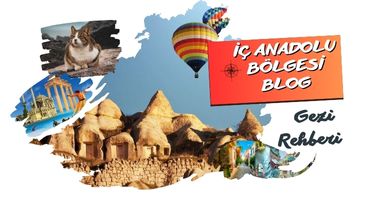 İç anadolu bölgesinde gezilecek yerler